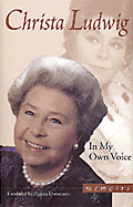 Christa Ludwig : In My Own Voice